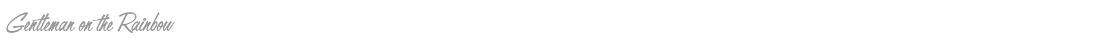 Gentleman On The Rainbow font preview
